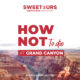 How Not to Die at Grand Canyon: Full Guide