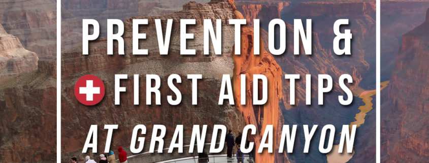 Grand Canyon: Prevention and First Aid Tips